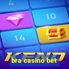 bra casino bet